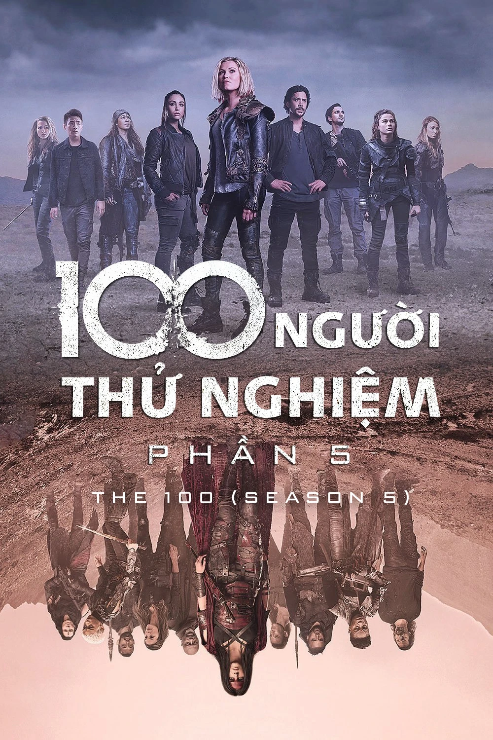 100 Người Thử Nghiệm (Phần 5) | The 100 (Season 5) (2018) 100 Người Thử Nghiệm (Phần 5) | The 100 (Season 5) (2018)