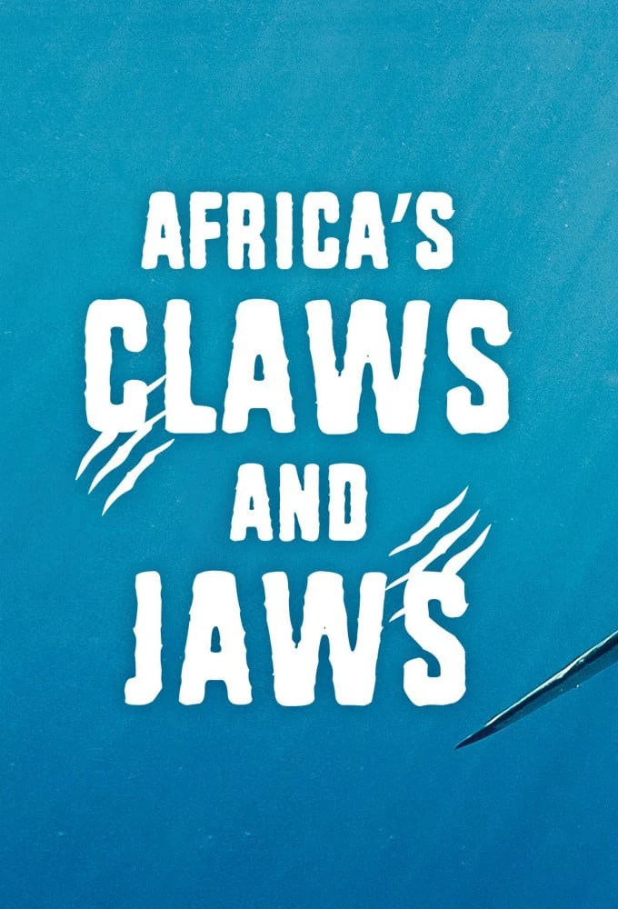 Africa's Claws and Jaws | Africa's Claws and Jaws (2017) Africa's Claws and Jaws | Africa's Claws and Jaws (2017)