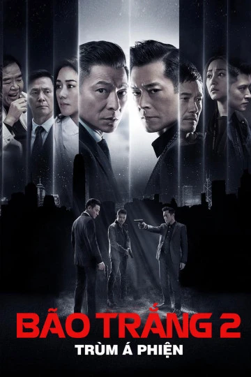 Bão Trắng 2: Trùm Á Phiện | The White Storm 2 Drug Lords (2019) Bão Trắng 2: Trùm Á Phiện | The White Storm 2 Drug Lords (2019)