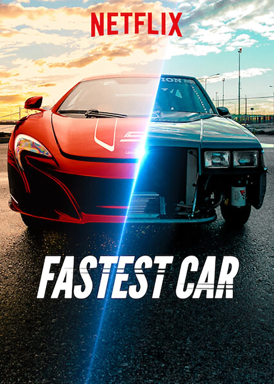 Chiếc xe hơi nhanh nhất (Phần 2) | Fastest Car (Season 2) (2019) Chiếc xe hơi nhanh nhất (Phần 2) | Fastest Car (Season 2) (2019)