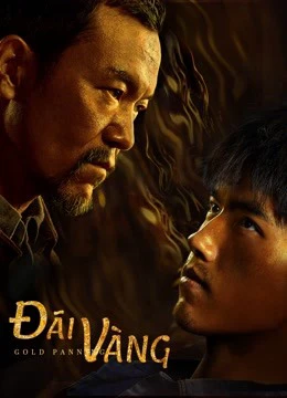 Đãi Vàng | Gold Panning (2022) Đãi Vàng | Gold Panning (2022)