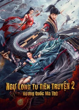 Ngự Long Tu Tiên Truyện 2: Vương Quốc Ma Thú | Dragon Sword:Outlander (2021) Ngự Long Tu Tiên Truyện 2: Vương Quốc Ma Thú | Dragon Sword:Outlander (2021)
