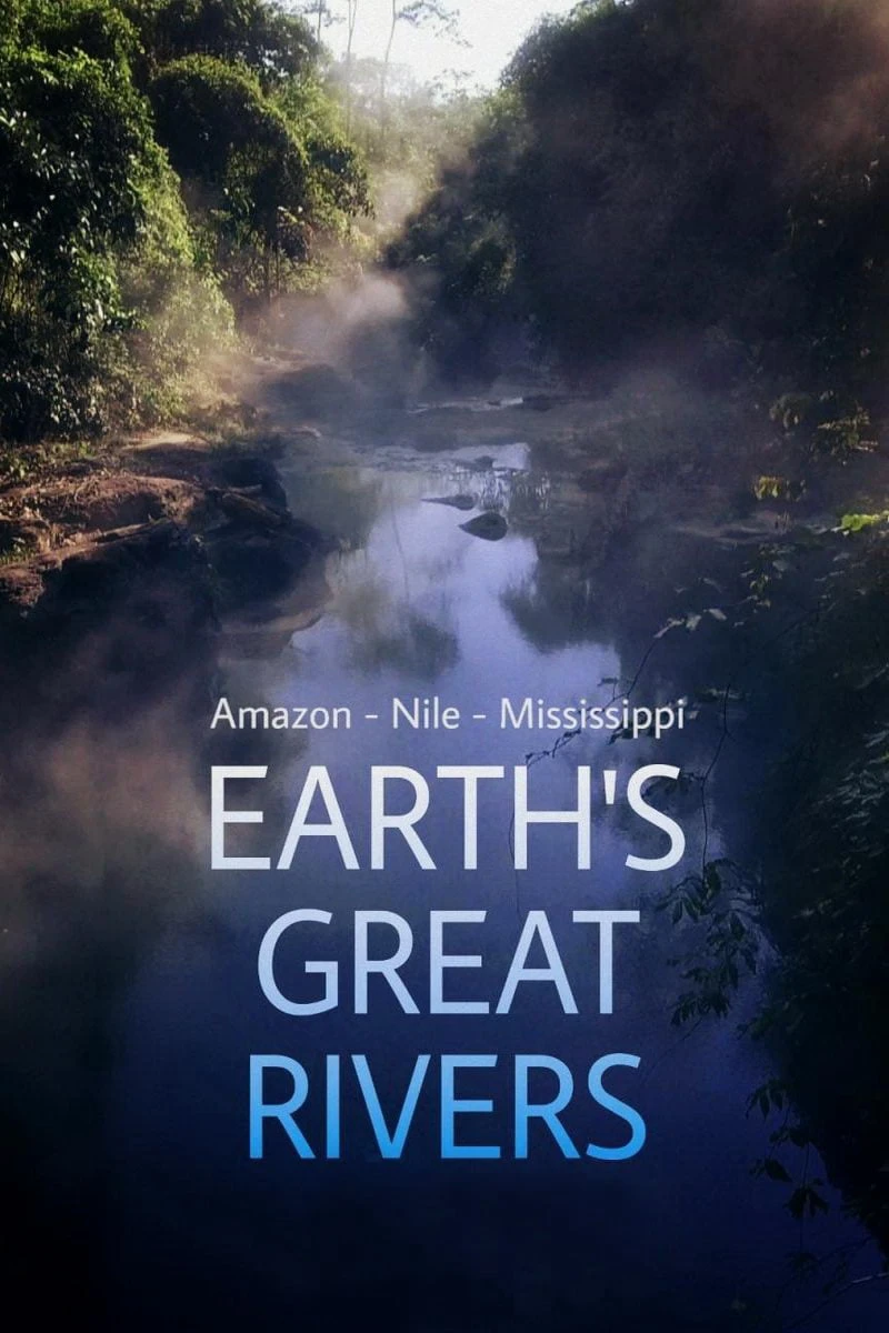 Những Dòng Sông Hùng Vĩ Trên Trái Đất | Earth's Great Rivers (2019) Những Dòng Sông Hùng Vĩ Trên Trái Đất | Earth's Great Rivers (2019)