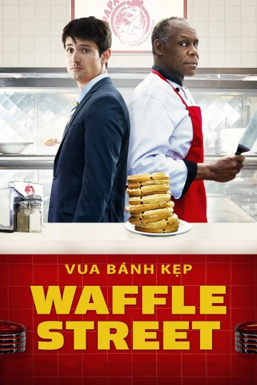 Vua Bánh Kẹp | Waffle Street (2016) Vua Bánh Kẹp | Waffle Street (2016)